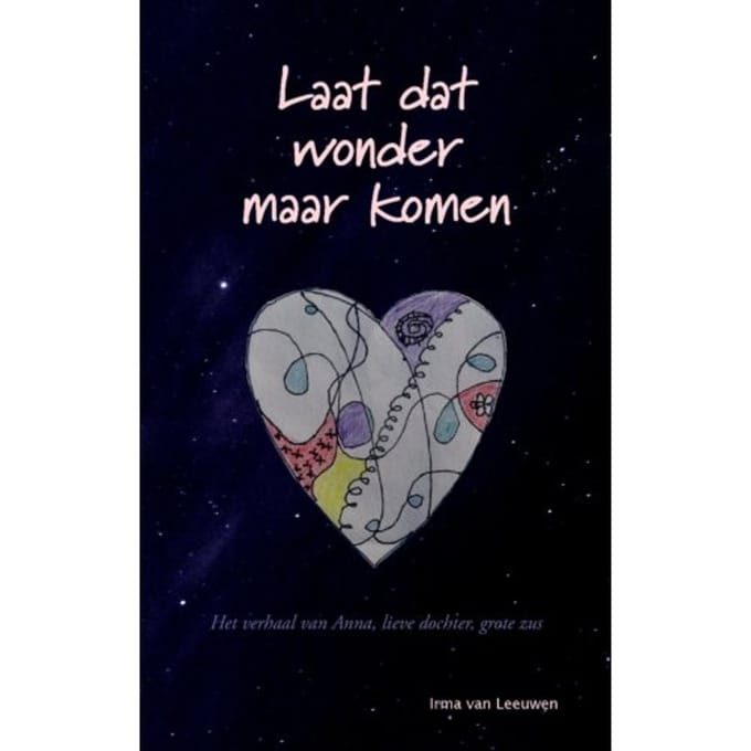 Laat Dat Wonder Maar Komen - Irma van Leeuwen