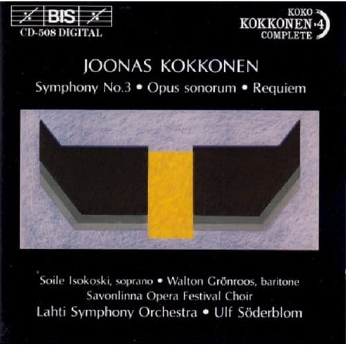 Walton Grönroos, Soile Isokoski, Lahti Symphony Orchestra - Kokkonen: Symphony No. 3 | Opus Sonorum | Requiem (CD)