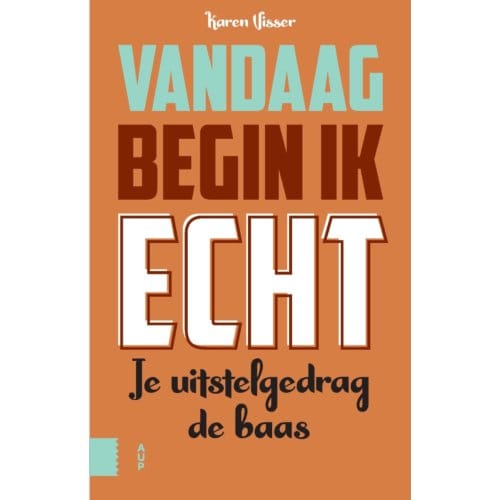 Vandaag Begin Ik Echt - Karen Visser