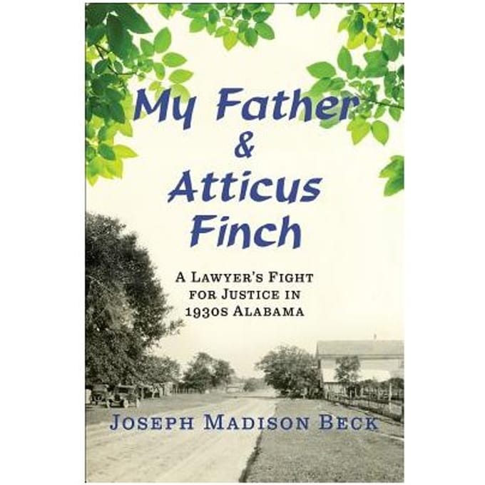 My Father And Atticus Finch - Joseph Madison Beck