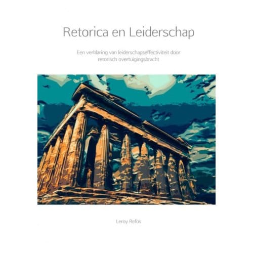 Retorica En Leiderschap - Leroy Refos