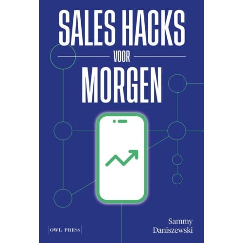 Sales Hacks Voor Morgen - Sammy Daniszewski