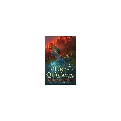 Uki And The Outcasts - Kieran Larwood