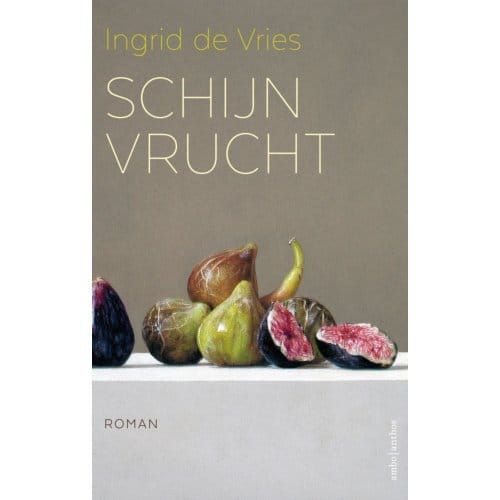 Schijnvrucht - Ingrid de Vries