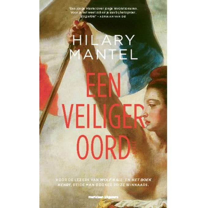 Een Veiliger Oord - Hilary Mantel