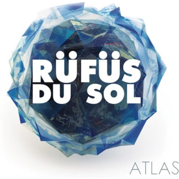Atlas - Rufus Du Sol