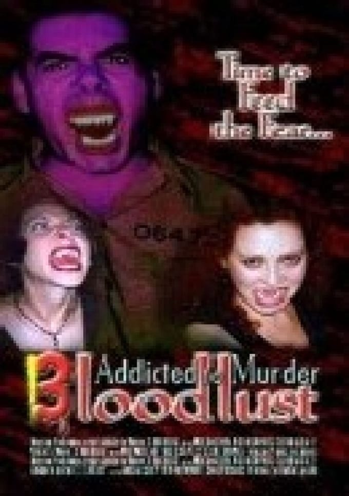Addicted To Murder 3 - Bloodlust