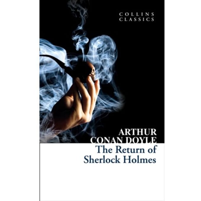 The Return Of Sherlock Holmes - Collins Classics - Arthur Conan Doyle