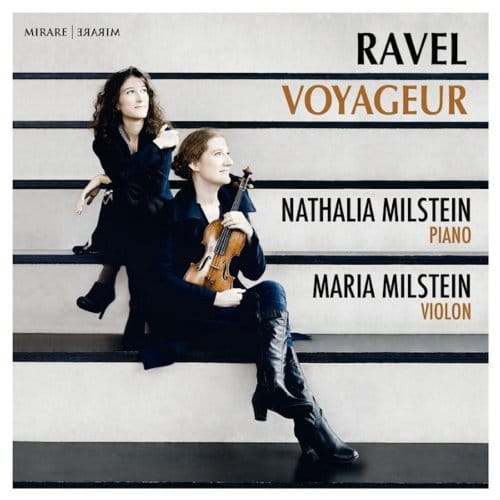 Nathalia Milstein & Maria Milstein - Ravel: Voyageur (CD)