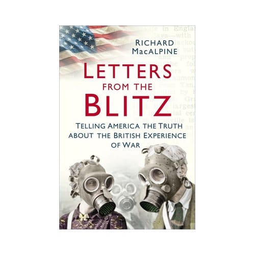 Letters From The Blitz - Richard MacAlpine