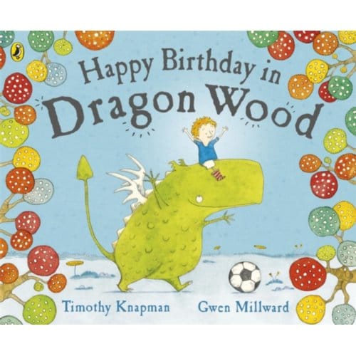 Happy Birthday In Dragon Wood - Gwen Millward