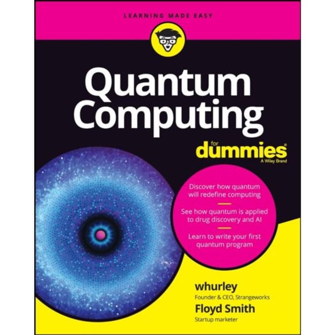 Quantum Computing For Dummies - For Dummies - whurley