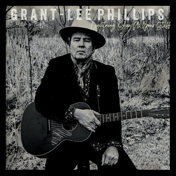 Lightning, Show Us Your Stuff - Grant-lee Phillips