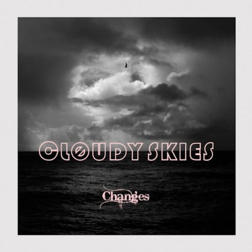 Cløudy Skies - Changes (CD)