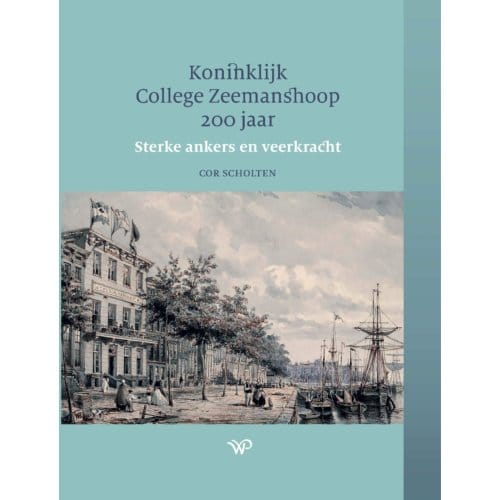 Koninklijk College Zeemanshoop 200 Jaar - Cor Scholten