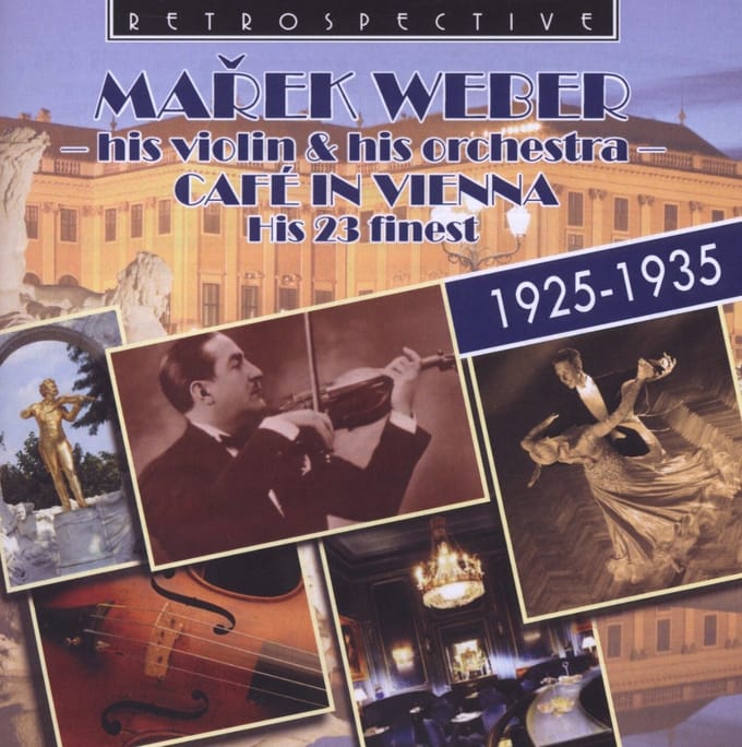 Marek Weber & His Orchestra - Café In Vienna: His 23 Finest 1925–1935 (CD)