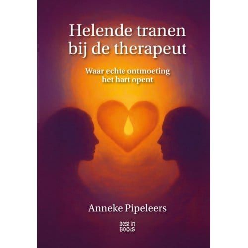 Helende Tranen Bij De Therapeut - Anneke Pipeleers