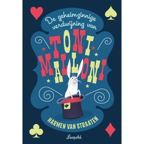 De Geheimzinnige Verdwijning Van Toni Malloni - Harmen van Straaten