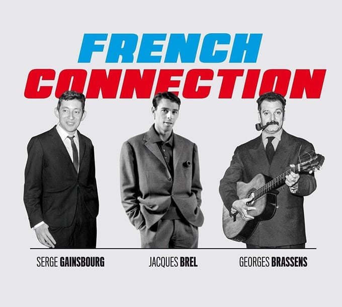 Jacques Brel. Georges Brassens. Serge Gainsbourg: The Hits