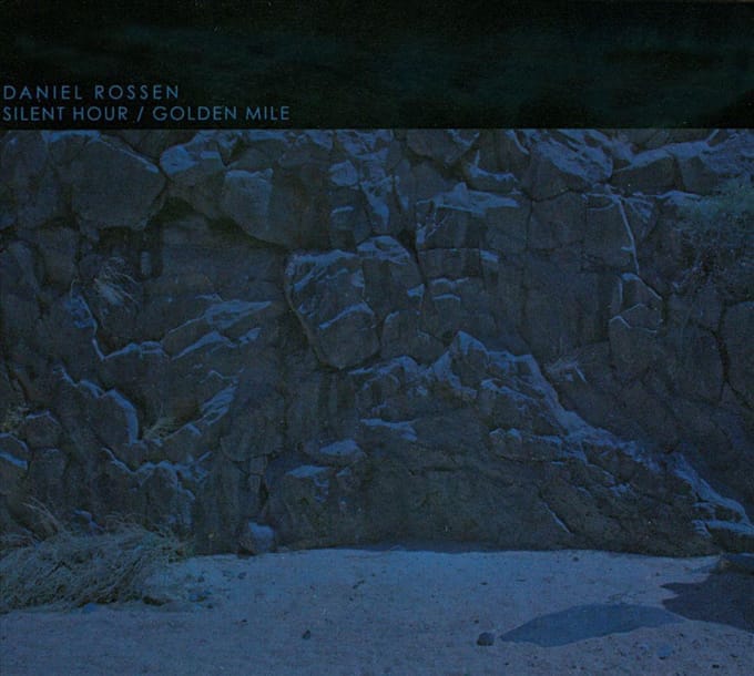 Silent Hour / Golden Mile - Daniel Rossen