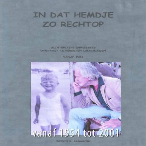 In Dat Hemdje, Zo Rechtop - Kornelis S. Leeuwerink