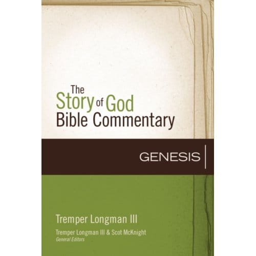 Genesis - The Story Of God Bible Commentary - Tremper Longman III