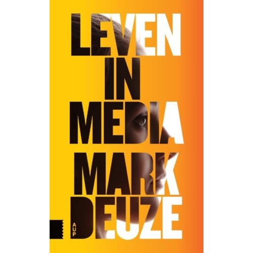 Leven In Media - Mark Deuze