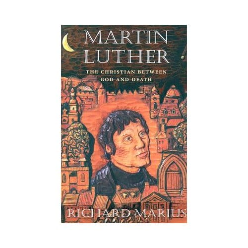 Martin Luther - Richard Marius