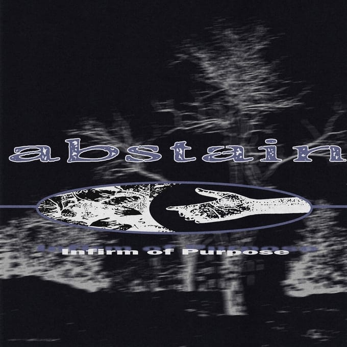 Abstain - Infirm Of Purpose (12" Single)