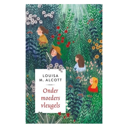 Onder Moeders Vleugels - Louisa M. Alcott