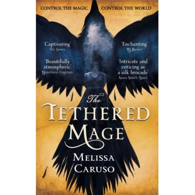 The Tethered Mage - Swords And Fire - Melissa Caruso