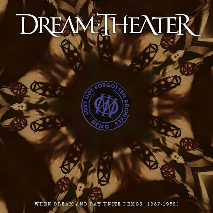 Lost Not Forgotten Archives: When Dream And Day Unite Demos (1987-1989) - Dream Theater