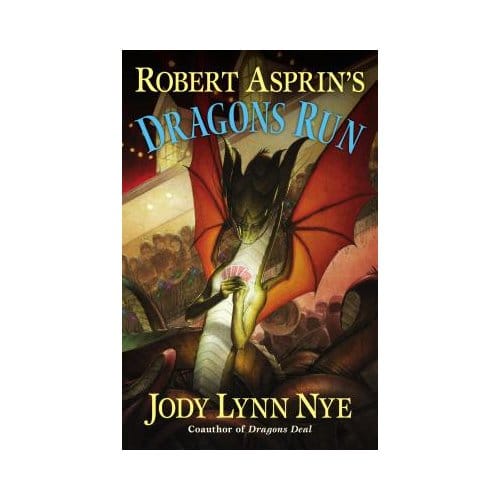 Robert Asprin's Dragons Run - Jody Lynn Nye