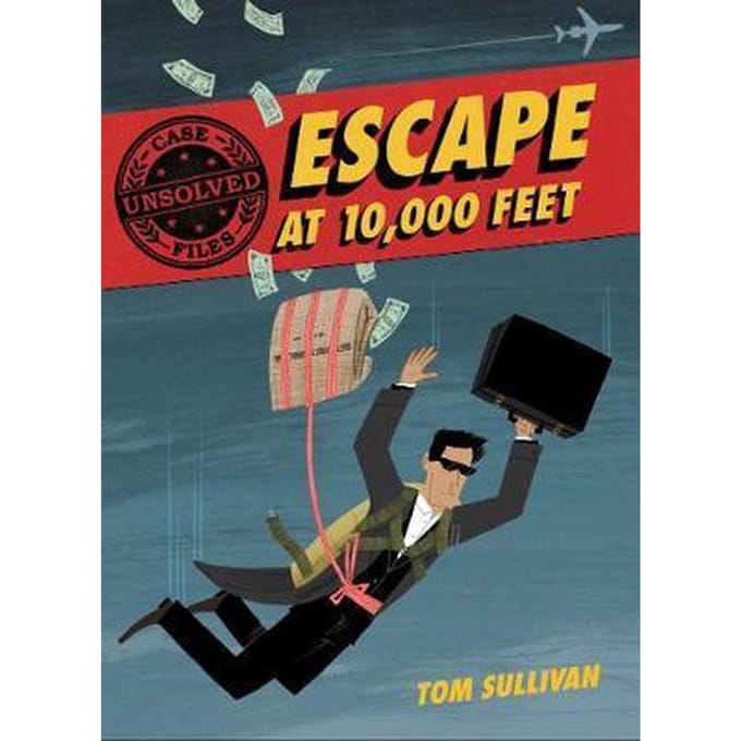 Unsolved Case Files Escape at 10,000 Feet DB Cooper and the Missing Money Unsolved Case Files, 1