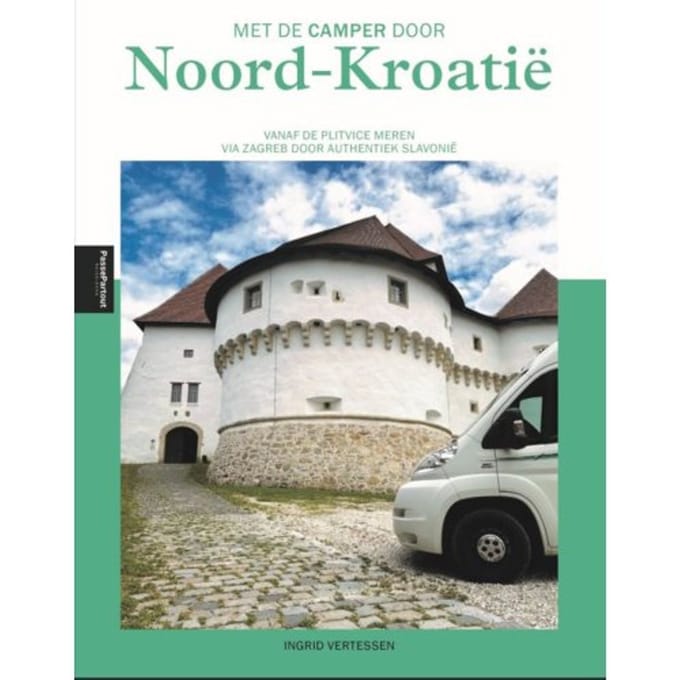 Met De Camper Door Noord-Kroatië - Ingrid Vertessen