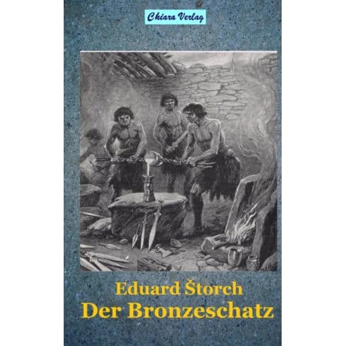 Der Bronzeschatz - Eduard Štorch