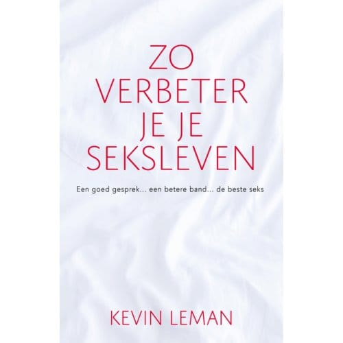 Zo Verbeter Je Je Seksleven - Kevin Leman