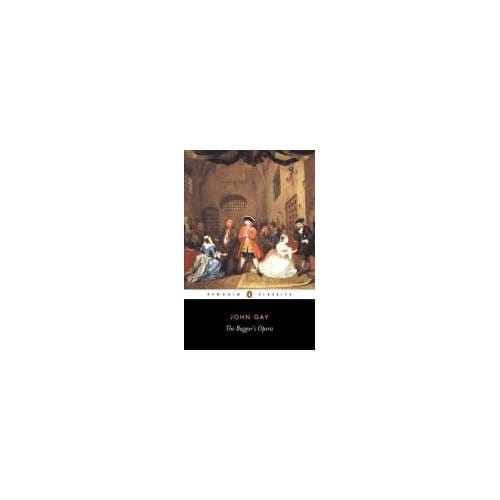 The Beggar's Opera - John Gay