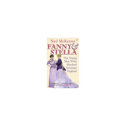 Fanny And Stella - Neil McKenna