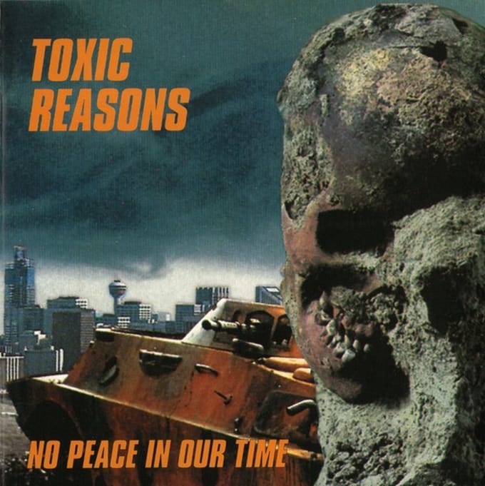 Toxic Reasons - No Peace In Our Time (CD)