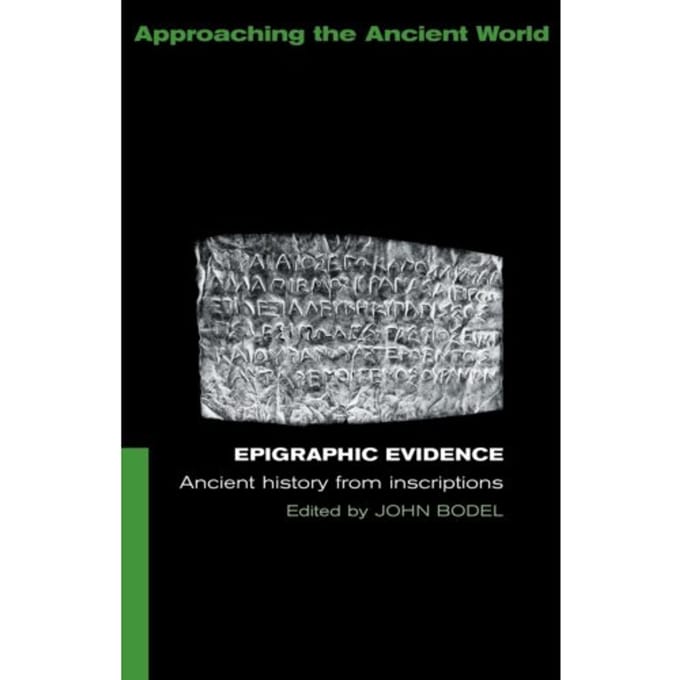 Epigraphic Evidence - Approaching The Ancient World