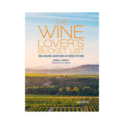 The Wine Lover's Bucket List - Bucket Lists - Simon Woolf