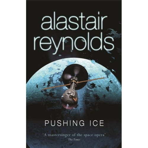 Pushing Ice - Alastair Reynolds