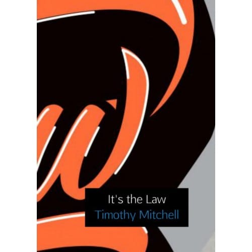 It's The Law - Timothy Mitchell