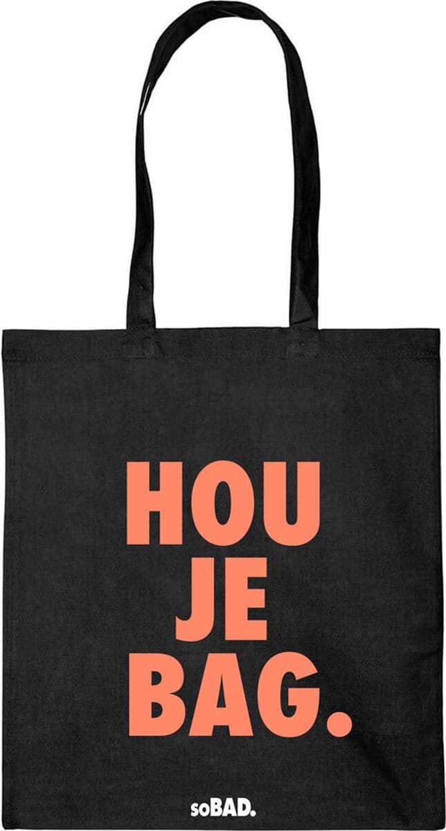 Draagtas Hou je bag - fluor oranje - katoenen tas - soBAD. - met leuke grappige tekst