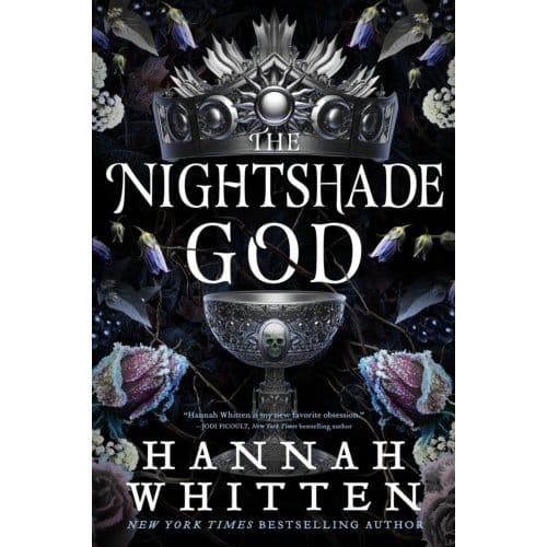The Nightshade God - The Nightshade Crown - Hannah Whitten