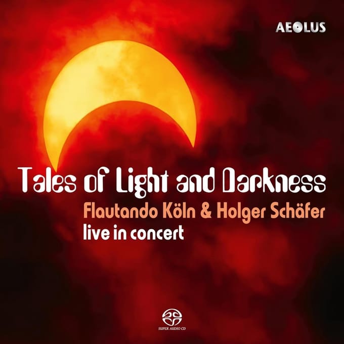Flautando Koln, Holger Schafer - Tales Of Light And Darkness (SACD)