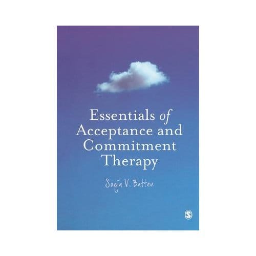 Essentials Of Acceptance And Commitment Therapy - Batten