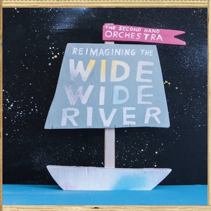Second Hand Orchestra - Reimagining The Wide, Wide River