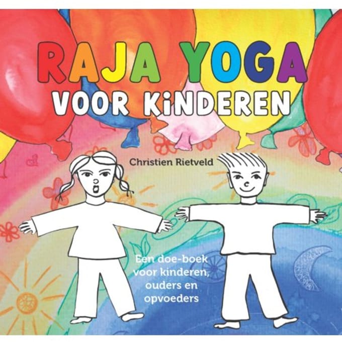 Raja Yoga Voor Kinderen - Christien Rietveld
